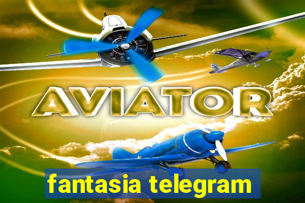 fantasia telegram